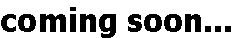 coming.gif - 1614 Bytes
